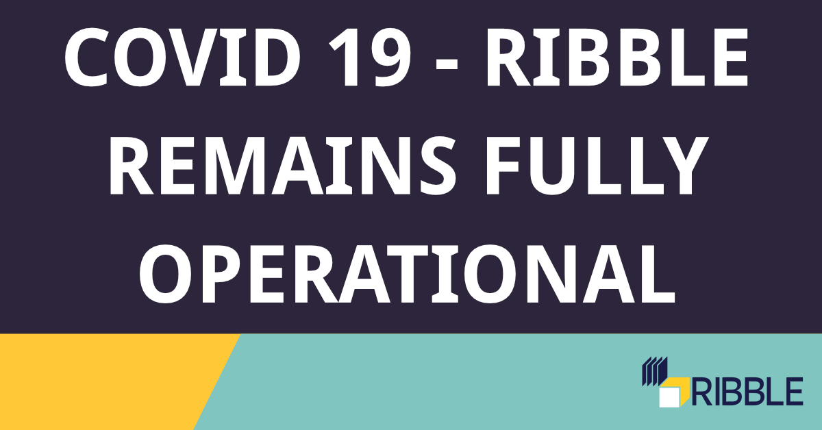 Covid 19 – Ribble Remains Fully Operational